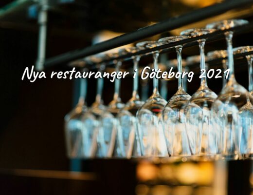 Nya restauranger i Göteborg 2021 - 7 tips